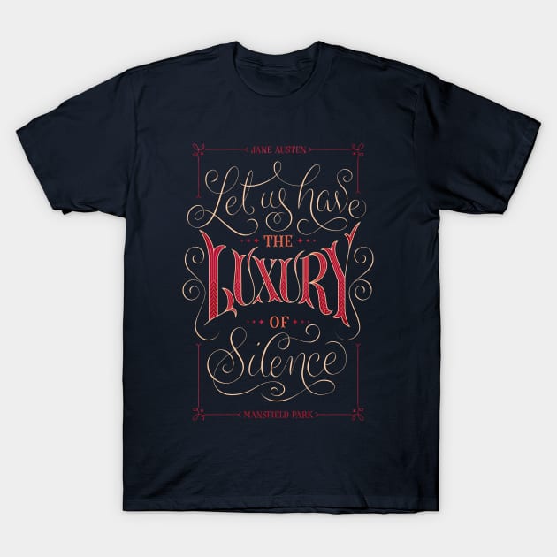 The Luxury of Silence T-Shirt by KatalinBartfai